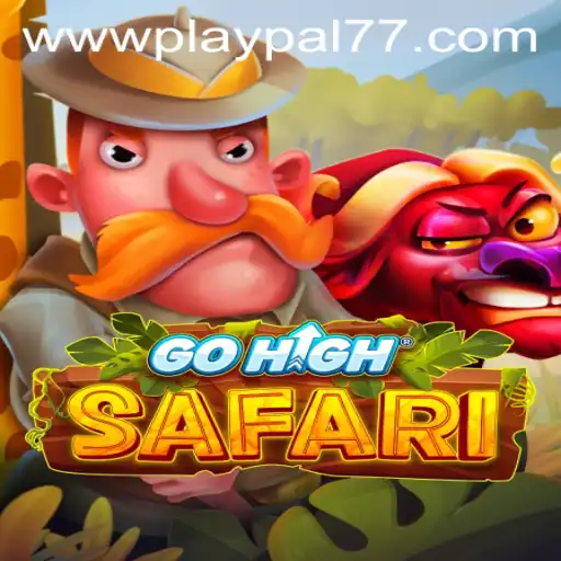 Exploring the Thrills and Adventures of GoHighSafari with Playpal77