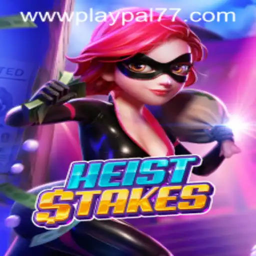Unraveling the Thrills of HeistStakes: The Exciting New Game with Playpal77