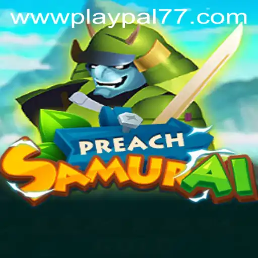 Discover the World of PreachSamurai: Unveiling the Epic Adventure with Playpal77